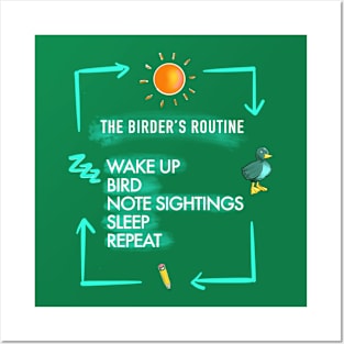 The Birder's Routine Posters and Art